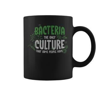 Biology Or Bacteria The Only Culture That Some People Have Coffee Mug | Mazezy