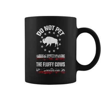 Bison Vintage Do Not Pet The Fluffy Cows Wild Lover American Coffee Mug - Seseable