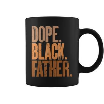 Black Dad Dope Black Father Fathers Day Coffee Mug | Mazezy