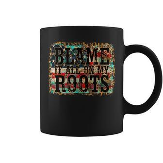 Blame It All On My Roots Country Music Vintage Usa Flag IT Funny Gifts Coffee Mug | Mazezy AU
