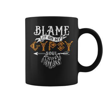 Blame It On My Gypsy Soul Native American Coffee Mug | Mazezy