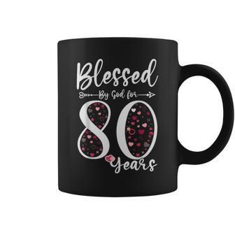 Blessed By God For 80 Years Old 80Th Birthday Coffee Mug | Mazezy CA