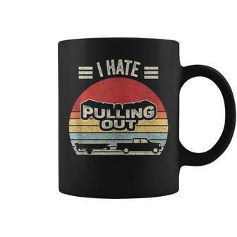 Boating Boat Captain Gift Vintage Retro I Hate Pulling Out Coffee Mug - Monsterry AU