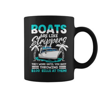 Boats Are Like Strippers - Funny Boats Owner Coffee Mug - Thegiftio UK