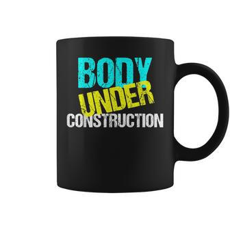 Body Under Construction Funny Exercise Fitness Trainer Exercise Funny Gifts Coffee Mug | Mazezy