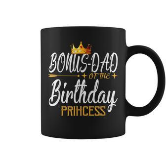 Bonus Dad Of The Birthday Princess Girl For Father Gift For Mens Coffee Mug | Mazezy