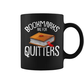 Bookmarks Are For Quitters Reading Books Bookaholic Bookworm Reading Funny Designs Funny Gifts Coffee Mug | Mazezy