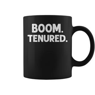 Boom Tenured Professor Tenure For Teachers Coffee Mug | Mazezy