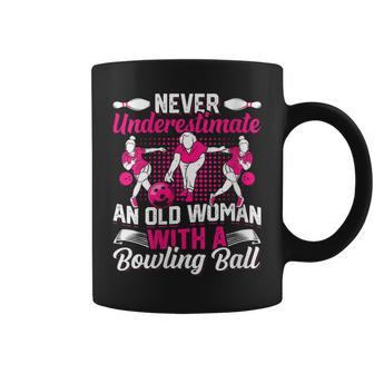 Bowling Never Underestimate An Old Woman Bowling Coffee Mug - Monsterry AU