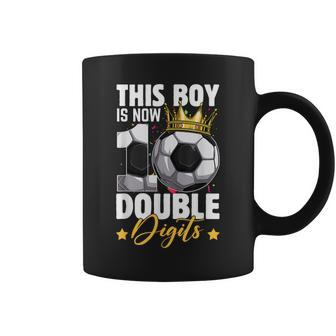 This Boy Now 10 Double Digits Soccer 10 Years Old Birthday Coffee Mug - Seseable