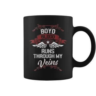 Boyd Blood Runs Through My Veins Last Name Family Coffee Mug - Seseable