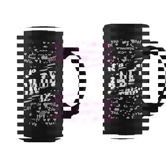 Bradley Surname Last Name Family Its A Bradley Thing Funny Last Name Designs Funny Gifts Coffee Mug | Mazezy