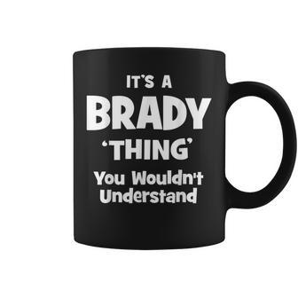 Brady Thing Name Funny Coffee Mug | Mazezy