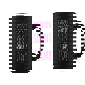 Brain Is Giving Me Silent Treatment Funny Sarcastic Coffee Mug | Mazezy