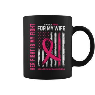 Breast Cancer Her Fight Is My Fight I Wear Pink Wife Breast Coffee Mug | Mazezy