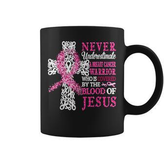 Breast Cancer Warrior Never Underestimate The Blood Of Jesus Coffee Mug - Seseable
