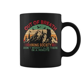 Out Of Breath Hiking Society Don't Worry I'll Be There In A Coffee Mug - Thegiftio UK