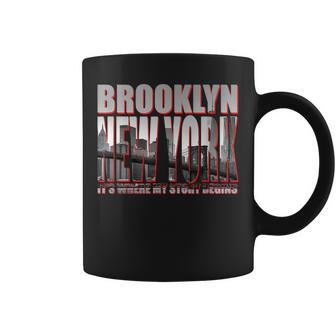 Brooklyn New York It's Where My Story Begins Coffee Mug | Mazezy