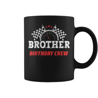 Brother Birthday Crew Race Car Theme Party Racing Car Driver Funny Gifts For Brothers Coffee Mug | Mazezy