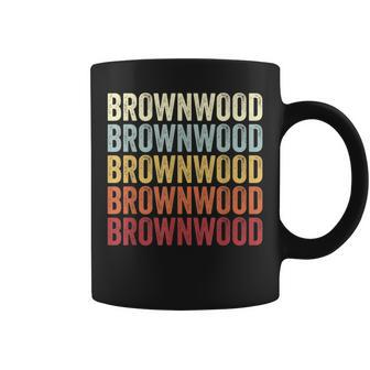 Brownwood Texas Brownwood Tx Retro Vintage Text Coffee Mug | Mazezy