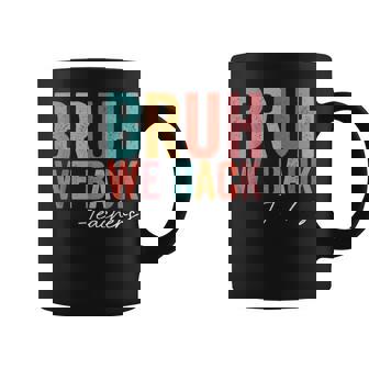 Bruh We Back Teachers Retro Vintage Back To School Coffee Mug | Mazezy