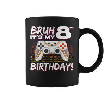 Bruh It's My 8Th Birthday Video Game 8Th Birthday Gaming Boy Coffee Mug | Mazezy UK