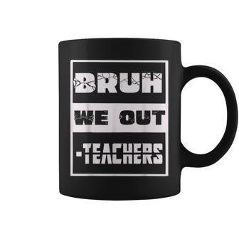 Bruh We Out Teachers End Of School Year Hello Summer Vingate Coffee Mug | Mazezy