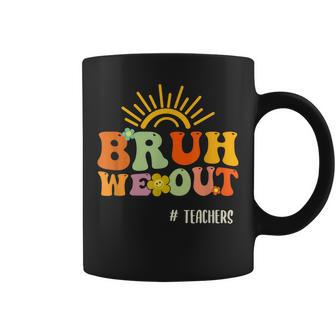 Bruh We Out Teachers End Of School Year Last Day Of School Coffee Mug | Mazezy