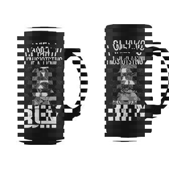 Bully Xl Pitbull I Can Im Just Not Listening American Bully Coffee Mug - Seseable