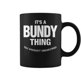 Bundy Thing Name Family Reunion Funny Family Reunion Funny Designs Funny Gifts Coffee Mug | Mazezy