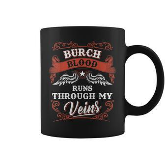 Burch Blood Runs Through My Veins Family Christmas Coffee Mug - Seseable