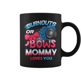 Burnouts Or Bows Mommy Loves You Gender Reveal Family Baby Coffee Mug - Seseable