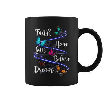 Butterfly Faith Hope Love Believe Dream Christian Coffee Mug - Monsterry CA