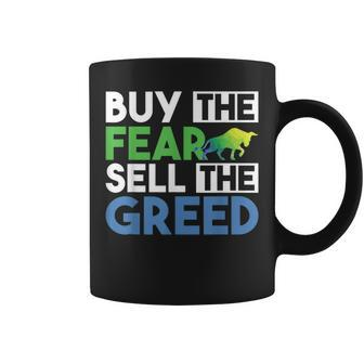 Buy The Fear Sell The Greed Quotes Stock Market Trader Coffee Mug | Mazezy