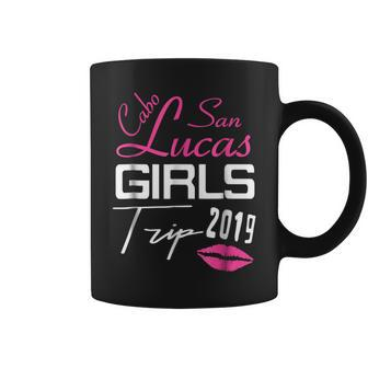Cabo San Lucas Girls Trip 2019 Vacation Bachelorette Girls Trip Funny Designs Funny Gifts Coffee Mug | Mazezy CA
