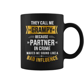 Call Me Grampy Partner Crime Bad Influence For Grandpa Coffee Mug | Mazezy