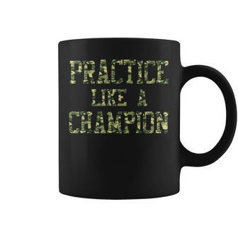 Camo Sports Practice Camouflage Practice Like A Champion Coffee Mug | Mazezy UK