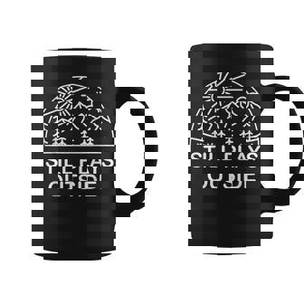 Camping Still Plays Outside Camper Hiking Lovers Gifts Coffee Mug - Seseable