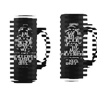 I Can't Hear You Listening To Brostep Coffee Mug | Mazezy