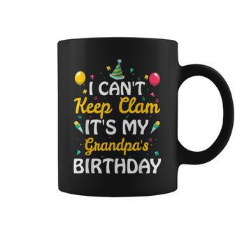 I Can't Keep Calm It's My Grandpa's Birthday Ideas Coffee Mug | Mazezy