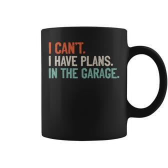 I Can't I Have Plans In The Garage Mechanic Diy Saying Coffee Mug | Mazezy