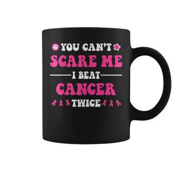 You Can't Scare Me I Beat Cancer Twice Breast Cancer Groovy Coffee Mug - Monsterry DE
