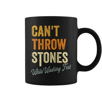 Cant Throw Stones While Washing Feet Religious Christian Coffee Mug - Seseable