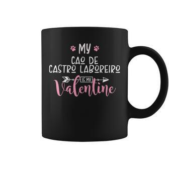 My Cao De Castro Laboreiro Is My Valentine Party Coffee Mug | Mazezy