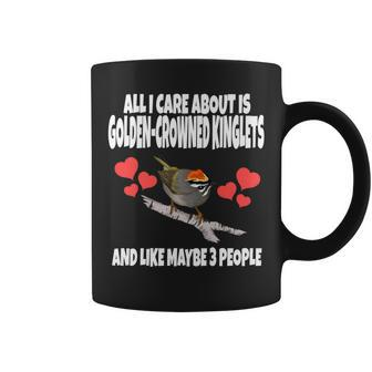 All I Care About Is Golden-Crowned Kinglets Birds Coffee Mug | Mazezy
