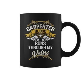 Carpenter Blood Runs Through My Veins Coffee Mug - Seseable