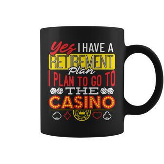 Casino Retirement Retirement Plan Quote Coffee Mug | Mazezy