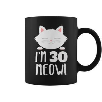 Cat Birthday Woman 30Th Birthday Age 30Th Year Meow Coffee Mug | Mazezy