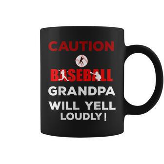 Caution Baseball Grandpa Will Yell Loudly Funny Team Coffee Mug | Mazezy