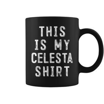 This Is My Celesta Celesta Player Sarcastic Coffee Mug | Mazezy UK